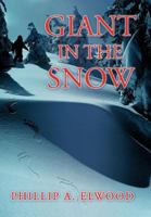 Giant in the Snow 1477204806 Book Cover