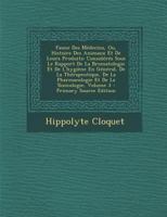 Faune Des M�decins, Ou, Histoire Des Animaux Et De Leurs Produits: Consid�r�s Sous Le Rapport De La Bromatologie Et De L'hygi�ne En G�n�ral, De La Th�rapeutique, De La Pharmacologie Et De La Toxicolog 101931396X Book Cover