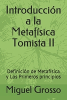 Introducción a la Metafísica Tomista II: Definición de Metafísica y Los Primeros principios (El pensamiento de Santo Tomás de Aquino) 1650224664 Book Cover