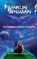 Franklin Benjamin Und Das Raumzeit-Puzzle 3347293630 Book Cover