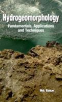 Hydrogeomorphology: Fundamentals, Applications and Techniques 8189422014 Book Cover