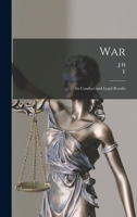 War: Its Conduct and Legal Results 1019224304 Book Cover