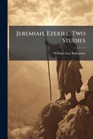 Jeremiah, Ezekiel, Two Studies 1273607481 Book Cover