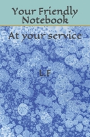 Your Friendly Notebook: At your service 1655696394 Book Cover