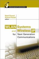 WLAN Systems & Wireless IP for Next Generation Communications 158053290X Book Cover