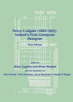Percy Ludgate (1883-1922): Ireland's First Computer Designer 1911566296 Book Cover
