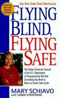 Flying Blind, Flying Safe 038079330X Book Cover