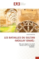 Les Batailles Du Sultan -Moulay Ismaïl- 620255083X Book Cover