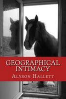Geographical Intimacy: Relationships between poet, poetry and place 1523652160 Book Cover