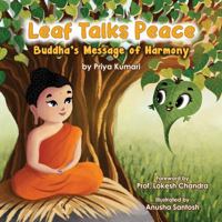 Leaf Talks Peace : Buddha's Message of Harmony 1953384242 Book Cover