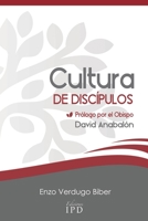 CULTURA DE DISCÍPULOS (¿ES IMPORTANTE LA IGLESIA?) 1793081026 Book Cover