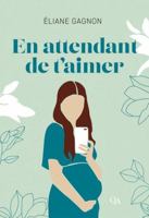 En attendant de t'aimer 2764454791 Book Cover