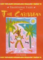 Traditional Tales from the Caribbean (Traditional Tales from Around the World.) 1930643365 Book Cover