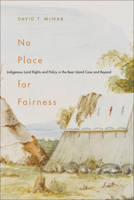 No Place for Fairness: Indigenous Land Rights and Policy in the Bear Island Case and Beyond 0773535888 Book Cover