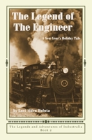The Legend of The Engineer: A New Year's Holiday Tale 1533592365 Book Cover