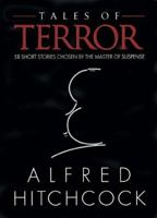 Tales of Terror: 58 Short Stories Chosen by the Master of Suspense 0883657104 Book Cover