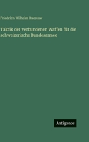 Taktik der verbundenen Waffen für die schweizerische Bundesarmee (German Edition) 3563687870 Book Cover