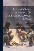 The Original Journal Of General Solomon Lovell: Kept During The Penobscot Expedition, 1779 1021859109 Book Cover