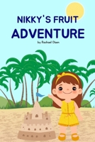 Nikky's Fruit Adventure B0CN4CNS8L Book Cover