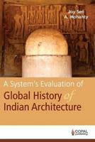 A System's Evaluation of Global History of Indian Architecture 8192473325 Book Cover