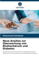 Neue Ansätze zur Überwachung von Bluthochdruck und Diabetes (German Edition) 6202360917 Book Cover