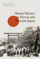 Shinto Shrines in Prewar and Wartime Japan 0674302591 Book Cover