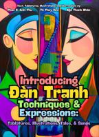Introducing Dàn Tranh Techniques & Expressions: Tablatures, Illustrations, Tales, & Songs 1881608085 Book Cover