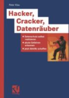 Hacker, Cracker, Datenrauber: Datenschutz Selbst Realisieren, Akute Gefahren Erkennen, Jetzt Abhilfe Schaffen 3528058056 Book Cover