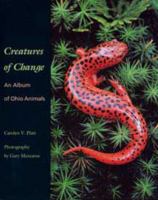 Creatures of Change: An Album of Ohio Animals 0873385853 Book Cover