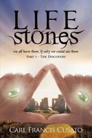 Lifestones: We All Have Them, If Only We Could See Them 1475960638 Book Cover