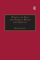Poetics Of Self And Form In Keats And Shelley: Nietzschean Subjectivity And Genre (Nineteenth Century) 0367887797 Book Cover