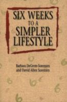 Six Weeks to a Simpler Lifestyle 0806627514 Book Cover
