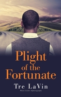 Plight of the Fortunate 1665524227 Book Cover