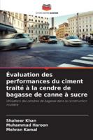 Évaluation des performances du ciment traité à la cendre de bagasse de canne à sucre 6209383254 Book Cover