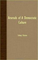 Arsenals Of A Democratic Culture 1406752789 Book Cover