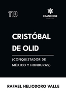 Cristóbal de Olid, (conquistador de México y Honduras) (Spanish Edition) B0GW9L2393 Book Cover