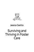 Surviving and Thriving in Foster Care B08M8BV2PX Book Cover