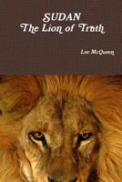 Sudan: The Lion of Truth: The Angel and the Lion 0979851599 Book Cover