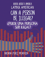 Can a Person Be Illegal? / їpuede Una Persona Ser Ilegal? 1668927535 Book Cover