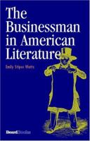 The Businessman In American Literature 1587982358 Book Cover