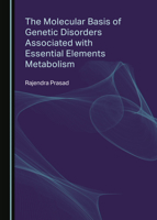 The Molecular Basis of Genetic Disorders Associated with Essential Elements Metabolism 1527552667 Book Cover