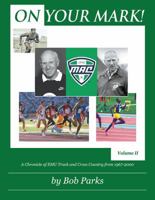 On Your Mark!: A Chronicle of EMU Track and Cross Country from 1967 to 2000 Volume II 1478794135 Book Cover