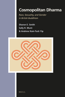 Cosmopolitan Dharma: Race, Sexuality, and Gender in British Buddhism 9004232796 Book Cover