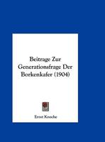 Beitrage Zur Generationsfrage Der Borkenkafer (1904) 1147749728 Book Cover