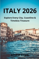 Italy 2026: Explore Every City, Coastline & Timeless Treasure B0FP4M1XBB Book Cover