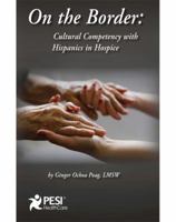 On the Border: Cultural Competency with Hispanics in Hospice 0984525416 Book Cover
