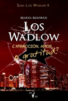 Los Wadlow II: Atraccion, Amor... O Gratitud? 1979130566 Book Cover