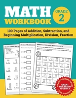 Math Workbook Grade 2: 100 Pages of Addition, Subtraction, and Beginning Multiplication, Division, Fraction (Math Workbooks) B08FP7LKN5 Book Cover