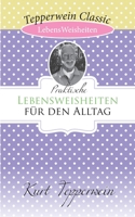 Praktische Lebensweisheiten für den Alltag (German Edition) 3750431620 Book Cover