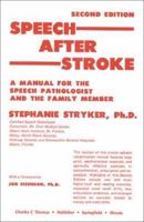 Speech After Stroke: A Manual for the Speech Pathologist and the Family Member 0398041229 Book Cover